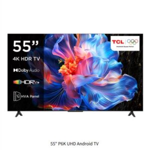 TCL P6K UHD Android TV 55inch