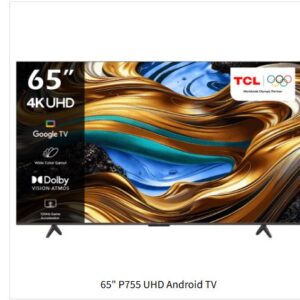 TCL P755 UHD Android TV 65inch